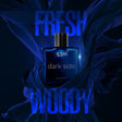 fresh and woody
